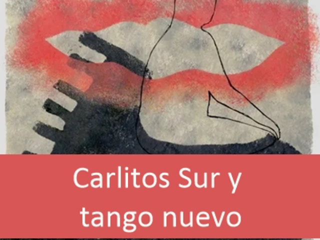 ‘Carlitos Sur y Tango Nuevo’